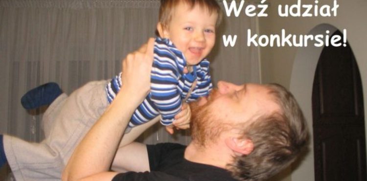 Konkurs - "Najlepsze zdjęcie z dzieckiem"