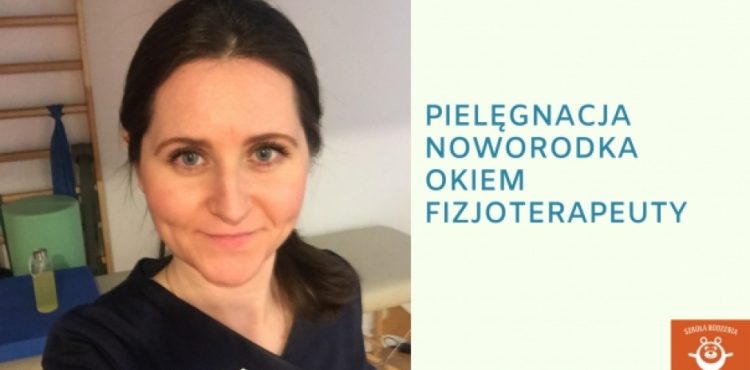 Pielęgnacja noworodka okiem fizjoterapeuty – warsztaty dla rodziców